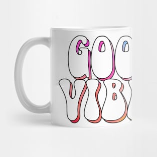 Good Vibes Part 2 Mug